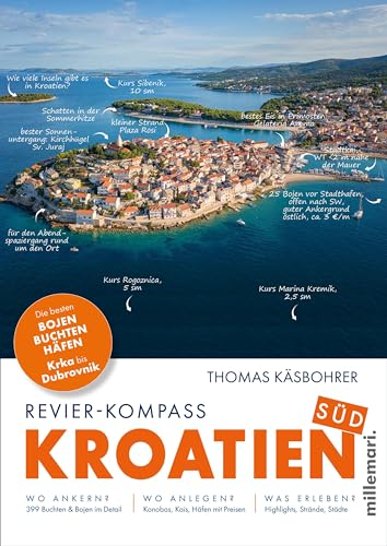 Revier-Kompass Kroatien Süd: Die besten Bojen, Buchten, Häfen - Krka bis Dubrovnik von millemari.